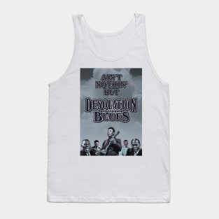 Ain't Nothin' But Authentic - Desolation Blues Tank Top